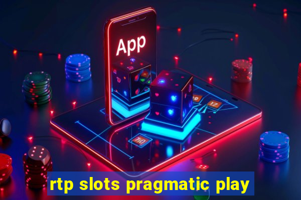 rtp slots pragmatic play